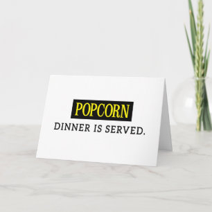 Popcorn: Dinner is Served Card