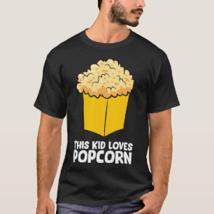 Popcorn Kids Cinema Movie Watching This Kid Loves T-Shirt