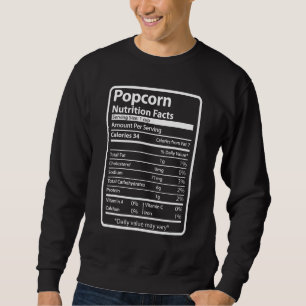 Popcorn Nutrition Facts Food for Christmas Sweatshirt