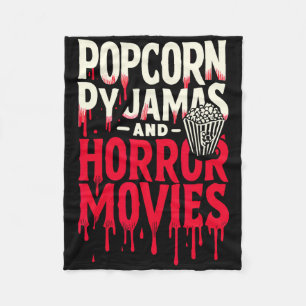 Popcorn Pyjamas And Horror Movies Scary Horror Mov Fleece Blanket