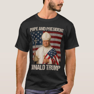 Pope And President Donald Trump T-Shirt