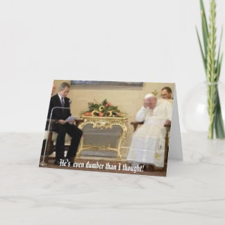 pope-bush, He's  even dumber than I thought! Card
