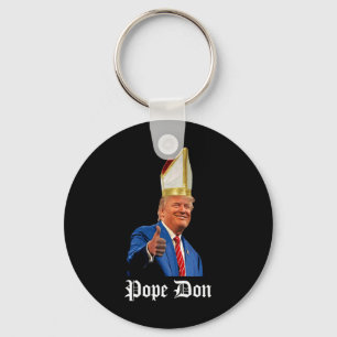 Pope Don - Donald Trump New Catholic Pope Key Ring