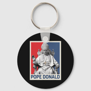 Pope Donald Pope Trump Pope Donald Trump Political Key Ring