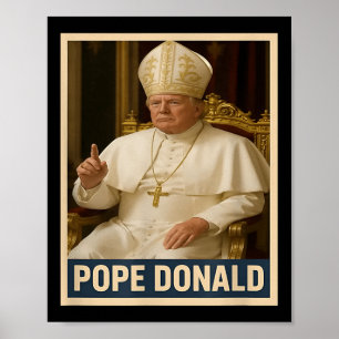 Pope Donald Pope Trump Pope Donald Trump Political Poster