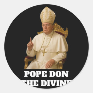 Pope Donald Trump The Divine Classic Round Sticker