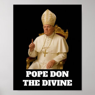 Pope Donald Trump The Divine Poster