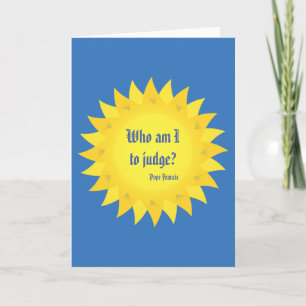Pope Francis Who Am I to Judge Quotation Card