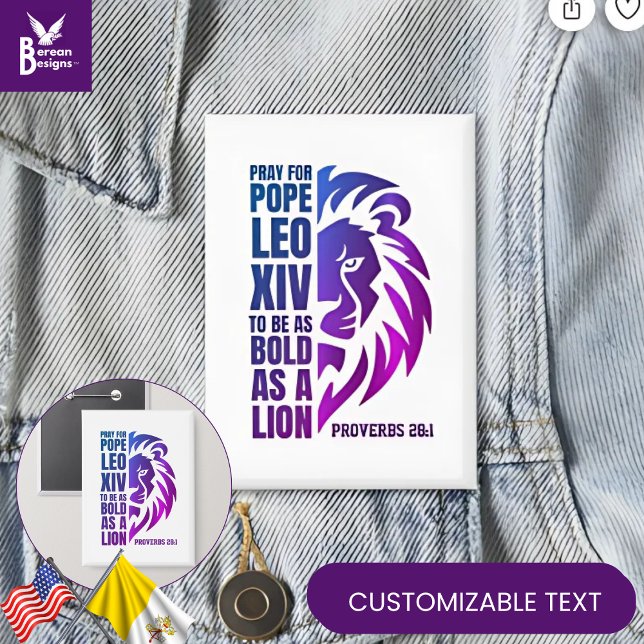POPE LEO XIV Pray Bold Lion Christian Catholic (Celebrate the new pope with this customizable PRAY FOR POPE LEO XIV button.  Great favor gift.)