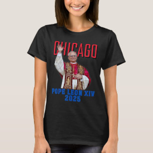 Pope Leon Xiv 2025 – Chicago’s First American Pope T-Shirt