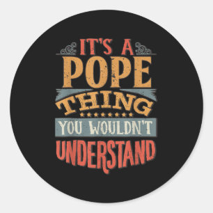 Pope Name _2 Classic Round Sticker