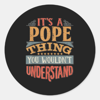 Pope Name _2  Classic Round Sticker