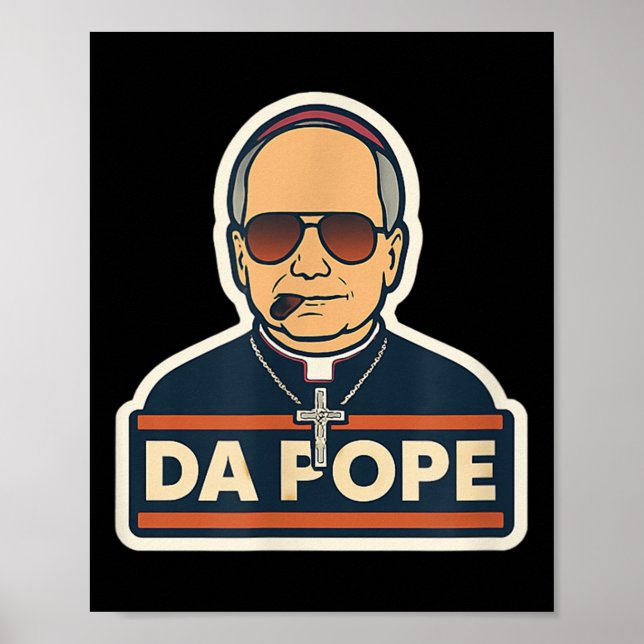 Pope Robert Prevost - Pope Leo Xiv - Da Pope  Poster (Front)