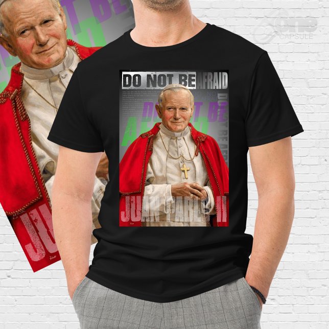Pope St. John Paul II Do not be afraid T-Shirt (Creator Uploaded)
