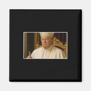 Pope Trump Funny President The Next Pope Magnet
