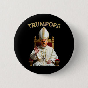 Pope Trump Funny President Trump Declares Himself 6 Cm Round Badge