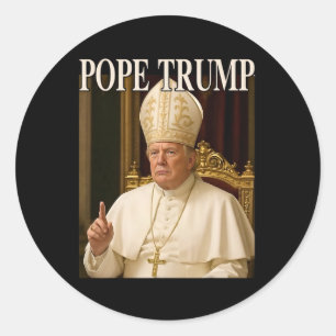 Pope Trump Funny President Trump Declares Himself  Classic Round Sticker