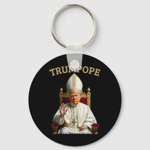 Pope Trump Funny President Trump Declares Himself Key Ring
