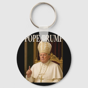 Pope Trump Funny President Trump Declares Himself Key Ring