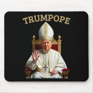 Pope Trump Funny President Trump Declares Himself Mouse Pad