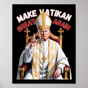 Pope Trump Funny President Trump Poster