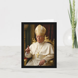 Pope Trump Funny President Trump Wants To Be Futur Card