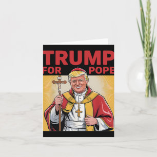 Pope Trump Funny President Trump Wants To Be The N Card
