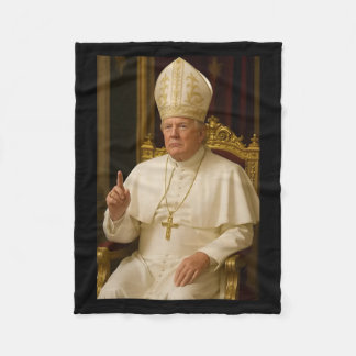 Pope Trump Funny President Trump Wants To Be The N Fleece Blanket