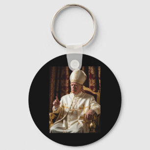 Pope Trump Funny President Trump Wants To Be The N Key Ring