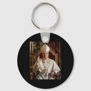 Pope Trump Funny President Trump Wants To Be The N Key Ring