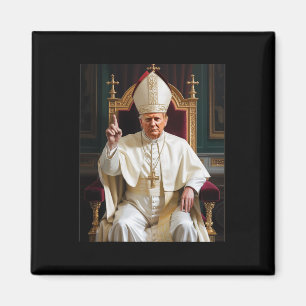 Pope Trump Funny President Trump Wants To Be The N Magnet