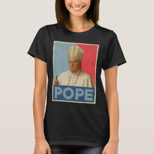 Pope Trump Funny President Trump Wants To Be The N T-Shirt
