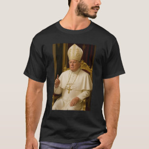 Pope Trump Funny President Trump Wants To Be The N T-Shirt