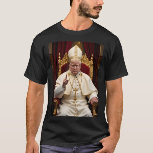 Pope Trump Funny Trump President Trump Vatican Chr T-Shirt