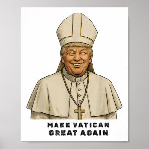 Pope Trump Funny Trump Vatican Christian Retro Chu Poster