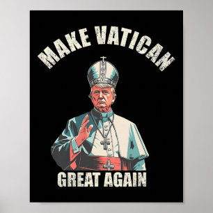 Pope Trump Funny Trump Vatican Christian Retro Chu Poster
