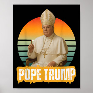 Pope Trump Funny Trump Vatican Christian Retro Chu Poster