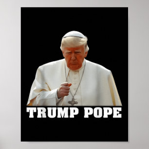Pope Trump Funny Trump Vatican Christian Retro Chu Poster