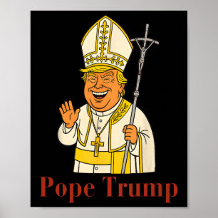 Pope Trump Funny Trump Vatican Christian Retro Chu Poster