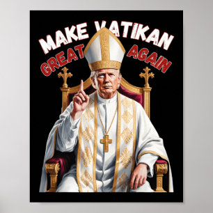 Pope Trump Funny Trump Vatican Christian Retro Chu Poster