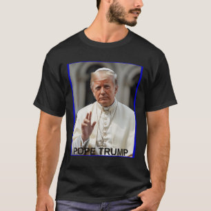 Pope Trump Funny Trump Vatican Christian Retro Chu T-Shirt