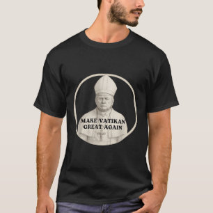 Pope Trump Funny Trump Vatican Christian Retro Chu T-Shirt