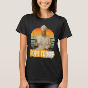 Pope Trump Funny Trump Vatican Christian Retro Chu T-Shirt