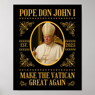 Pope Trump Pope Don John I Funny Political Satire Poster