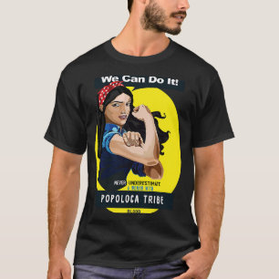 Popoloca Native Mexican Indian Woman Never Underes T-Shirt