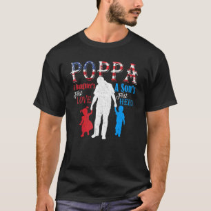 Poppa A Sons First Hero A Daughters First Love T-Shirt