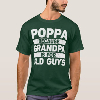 Poppa Design for Grandpa from Grandkids Fathers Da T-Shirt