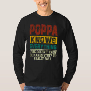 Poppa Knows Everything If He Doesnt Know Vintage P T-Shirt