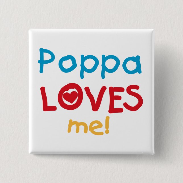 Poppa Loves Me T-shirts and Gifts 15 Cm Square Badge (Front)