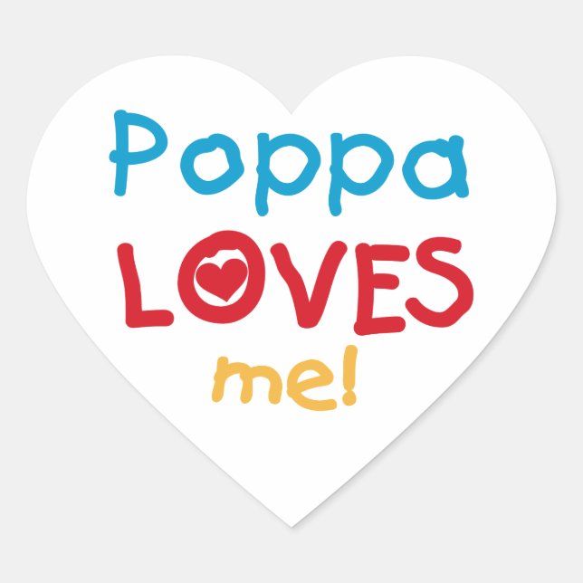 Poppa Loves Me T-shirts and Gifts Heart Sticker (Front)